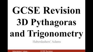 GCSE Revision  3D Pythagoras and Trigonometry [upl. by Enoyrt]