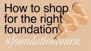 How To Shop For The Right Foundation [upl. by Slater]