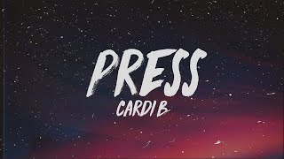 Cardi B  Press Lyrics [upl. by Aicnatsnoc]