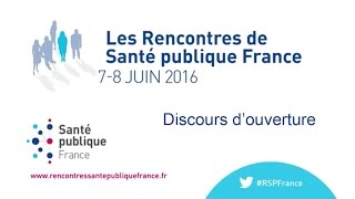 Ouverture  Les Rencontres de Santé publique France 78 juin 2016 [upl. by Strong]