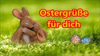 Ostergrüße 2024 kostenlos whatsapp lustig Grüße zu Ostern Frohe Ostern Gruß senden Ostergruß [upl. by Ientruoc]