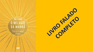 O milagre da manhã  Hal Elrod  Audiolivro [upl. by Knudson]