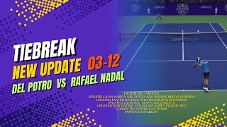 TIEBREAK New Update 0312  Del Potro VS Rafael Nadal  ATLANTA  Gameplay [upl. by Jillana987]