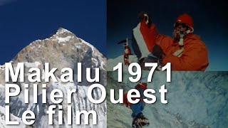 Makalu 1971 première du Pilier Ouest Le Film expédition française FFM CAF alpinisme Himalaya [upl. by Jodee]