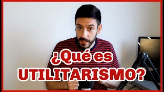 ¿Qué es UTILITARISMO  FÁCIL RÁPIDO Y SENCILLO 🤓🤓🤓 [upl. by Ennavoj831]