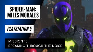 SpiderMan Miles Morales  Playthrough  Mission 13 Breaking Through The Noise  4K [upl. by Audrit]