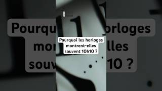 Pourquoi les horloges montrentelles souvent 10h10  shorts pourquoi [upl. by Alegre835]