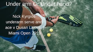 underarm Or Underhand Nick Kyrgios underarm serve and ace Miami Open 2019 [upl. by Adyahs]