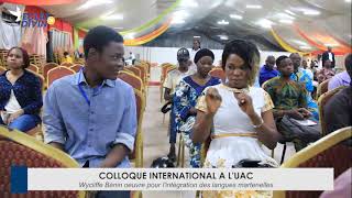 Colloque International à lUAC  Wycliffe Bénin œuvre pour lintégration des langues maternelles [upl. by Loveridge655]