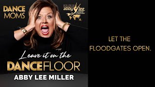 Let The Floodgates Open Audio  Leave It On The Dance Floor  Abby Lee Miller [upl. by Johnath486]