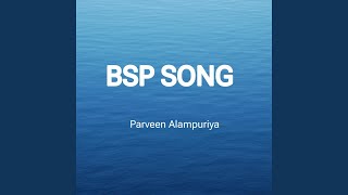 BSP SONG [upl. by Kandace]