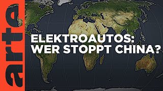 Elektroautos  Wer stoppt China  Mit offenen Karten  ARTE [upl. by Neirb]