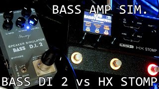 BASS DI 2 vs HX stomp  Bass Amp Simulator [upl. by Ollehcram232]