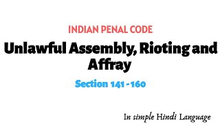 Offence against public tranquility  Unlawful Assembly Rioting and Affray In IPC sec 141 160 [upl. by Airotahs164]