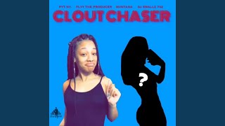 Clout Chaser [upl. by Eelesor420]