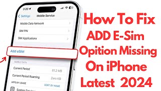 ESim Is Missing Or Not Showing Up On iPhone  How To Fix Add ESim Opition Is Missing After IOS 175 [upl. by Atiras]