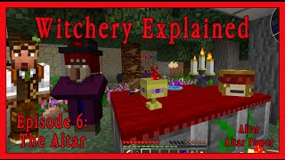 Witchery Explained Episode 6 The Altar Minecraft Mod Tutorial [upl. by Roman]