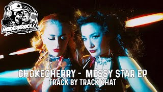 Chokecherry  Messy Star  Track by Track Chat [upl. by Mikahs184]