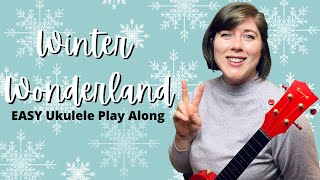 Winter Wonderland EASY Ukulele Play Along  Cory Teaches Music [upl. by Hampton]