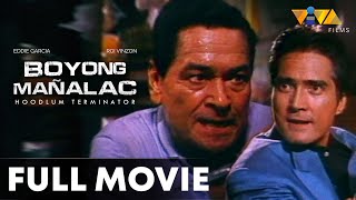 Boyong Mañalac Hoodlum Terminator FULL MOVIE HD  Eddie Garcia [upl. by Sontag]