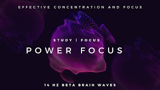 Power Focus  14Hz Beta Waves that Improve Concentration and Focus [upl. by Alaham]