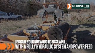 Upgrade Your Norwood HD38 Sawmill with a Fully Hydraulic System and Power Feed [upl. by Fisch]