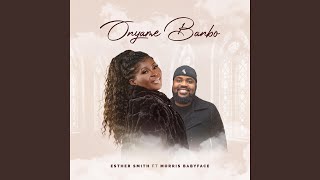 Onyame Banbo feat Morris Babyface [upl. by Magree]