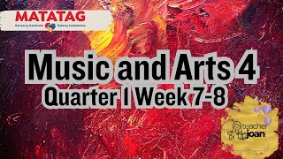 Music and Arts Grade 4 Quarter 1 Week 78 MATATAG CURRICULUM [upl. by Enalda]