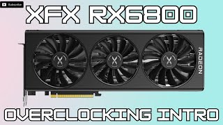 Overclocking My RX6800  Intro To Overclocking [upl. by Verity628]