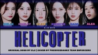 PRODUCEGANKZ COVER  CLC  HELICOPTER ENG VERSION  TASK II  ENFORCERS  TEAM A [upl. by Namwob341]