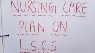 Nursing care plan on LSCS  Lower Segment Cesarean Sectionin obstetrics and gynecology bsc nursing [upl. by Lauretta]