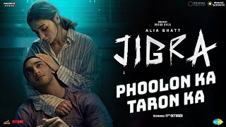 JIGRA  Phoolon Ka Taron Ka  Alia Bhatt  Vedang Raina  Vasan Bala  11th October  OFFICIAL Video [upl. by Neellok921]