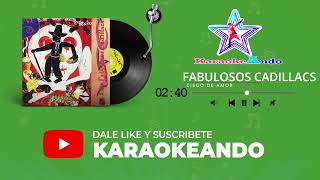 KARAOKEANDO  Los Fabulosos Cadillacs  Ciego de amor Karaoke [upl. by Trotter]