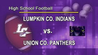 GHSA Football 2022  Lumpkin Co Indians vs Union Co Panthers [upl. by Ahsiekahs]