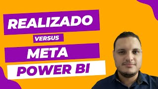 COMPARATIVO REALIZADO X META NO POWER BI 12 [upl. by Puett]