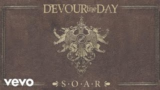 Devour The Day  SOAR Pseudo Video [upl. by Yalonda]