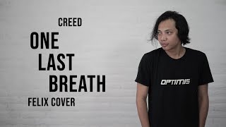 Creed One Last Breath Felix Cover [upl. by Niajneb]