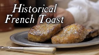 Pain Perdu  Historical French Toast  18th Century Cooking [upl. by Northrop742]