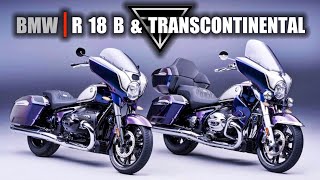 2022 BMW R 18 B amp Transcontinental  First Look [upl. by Schnurr749]