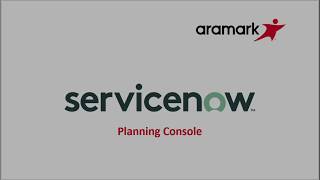 Aramark ServiceNow Planning Console [upl. by Maura]