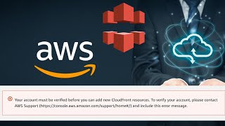 Your account must be verified before you can add new CloudFront resources cloudfront [upl. by Eelrefinnej]