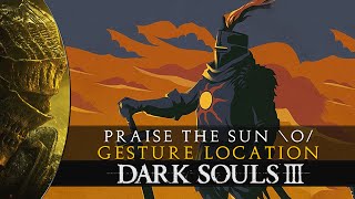 Dark Souls 3  Praise the Sun Gesture  Altar of Sunlight Location Guide [upl. by Grae667]