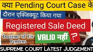 Sale Deed validity during Pending Court Case I Sale Deed validity I Sale Deed Supreme Court I Law [upl. by Foy]