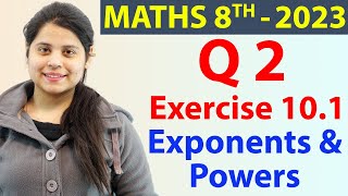 Q 2  Ex 101  Exponents and Powers  NCERT Maths Class 8th  Chapter 10 New Syllabus 2023 CBSE [upl. by Yssak330]