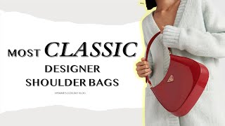 The Top 8 Most Classic Designer Shoulder Bags  Hymmes Luxury Vlog [upl. by Elianora262]