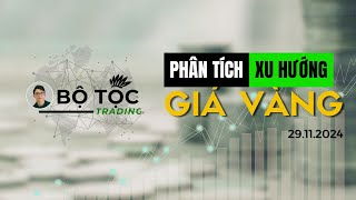 Phân Tích Xu Hướng Giá Vàng Ngày 29112024 phantichxuhuonggiavang xuhuonggiavang dubaogiavang [upl. by Incrocci]