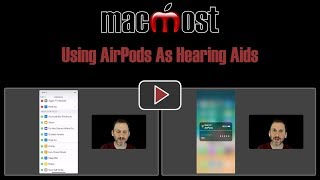 Using AirPods As Hearing Aids MacMost 1775 [upl. by Stempson127]