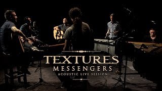 TEXTURES Messengers Acoustic Live Session [upl. by Angeli63]