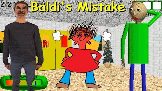 Baldis Mistake  Baldis Basics Mod [upl. by Elyl514]