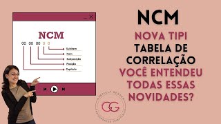 NCM  NOVA TIPI  TABELA DE CORRELAÇÃO [upl. by Ulla997]